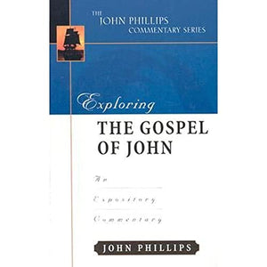 Exploring the Gospel of John – An Expository Commentary 