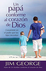 Un Pap� Conforme Al Coraz�n de Dios 