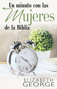 Un Minuto Con Las Mujeres de la Biblia 