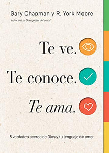 Te Ve. Te Conoce, Te Ama. 