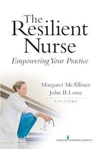 The Resilient Nurse 