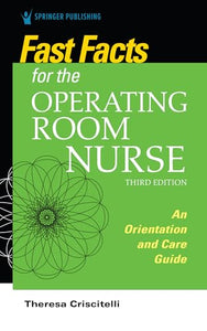 Fast Facts for the Operating Room Nurse, Third Edition 