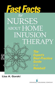 Fast Facts for Nurses about Home Infusion Therapy 