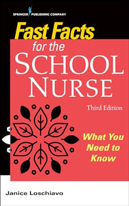 Fast Facts for the School Nurse 