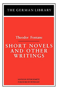 Short Novels and Other Writings: Theodor Fontane 