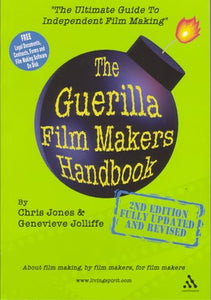 The Guerilla Film Maker's Handbook 