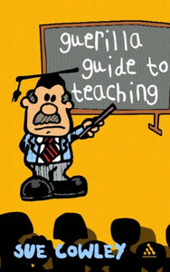 Guerilla Guide to Teaching 