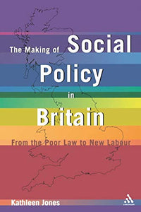 Making of Social Policy in Britain 