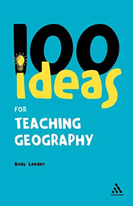 100 Ideas for Teaching Geography 