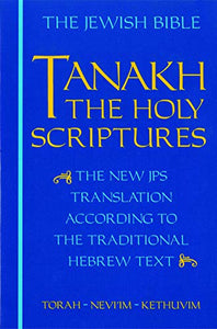 JPS TANAKH: The Holy Scriptures (blue) 