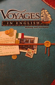 Voyages in English: Writing and Grammar: Teacher Guide (Grade 7) 