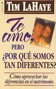 Te Amo, �Pero, Por Qu� Somos Tan Diferentes? 