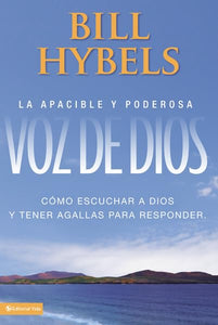 La Apacible Y Poderosa Voz de Dios 