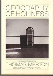 Geography of holiness: The photography of Thomas Merton's 