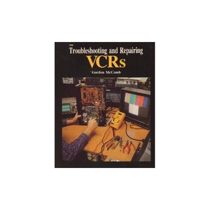 Troubleshooting and Repairing VCRs 