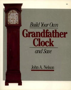 Build Your Own Grandfather Clock and Save 