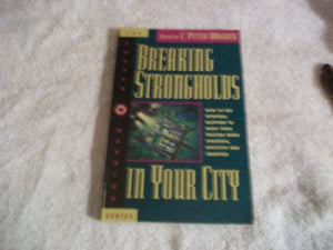 Breaking Strongholds in Your City 