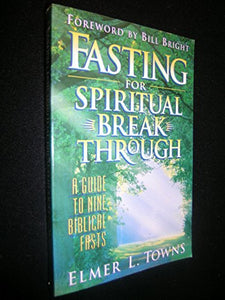 Fasting for Spiritual Breakthrough 