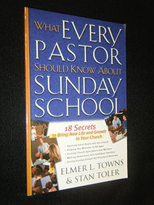 What Every Pastor Should Know About Sunday School 