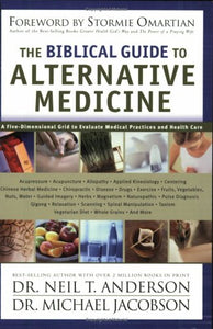 The Biblical Guide to Alternative Medicine 