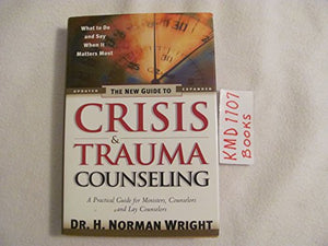 The New Guide to Crisis and Trauma Counselling 