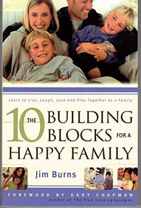 The 10 Building Blocks for a Happy Family 