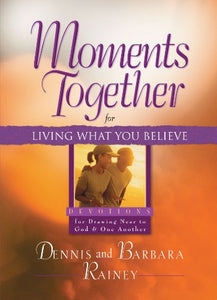 Moments Together for Living What You Believe 