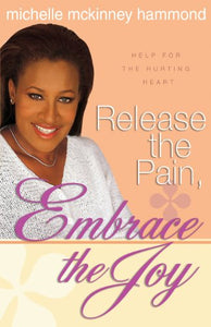 Release the Pain, Embrace the Joy 