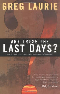 Are These the Last Days? 