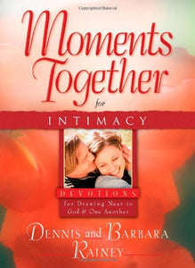 Moments Together for Intimacy 