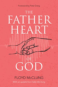 The Father Heart of God 