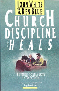 Church Discipline That Heals 