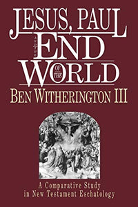 Jesus, Paul and the End of the World 