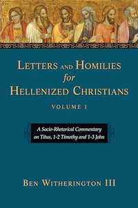 Letters and Homilies for Hellenized Christians 