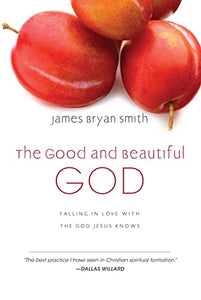 The Good and Beautiful God 