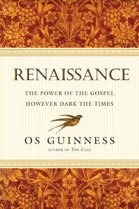 Renaissance – The Power of the Gospel However Dark the Times 