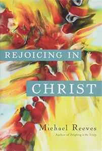 Rejoicing in Christ 