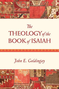 The Theology of the Book of Isaiah 