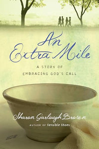 An Extra Mile – A Story of Embracing God`s Call 