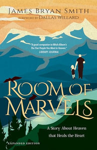 Room of Marvels – A Story About Heaven that Heals the Heart 