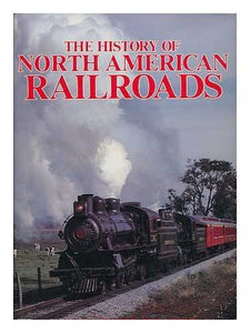 History of North American Railroads 