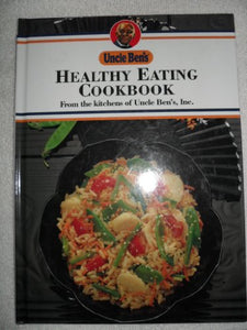 Uncle Ben's Healthy Eating Cookbook 