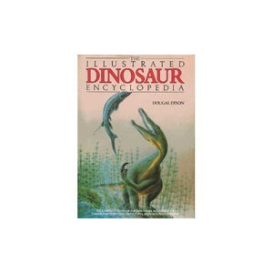 The Illustrated Dinosaur Encyclopedia 