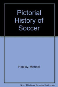 Pictorial History of Soccer 