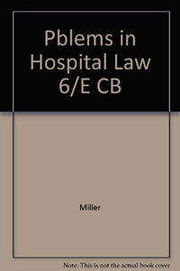 Pblems in Hospital Law 6/E CB 