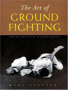 The Art of Ground Fighting 