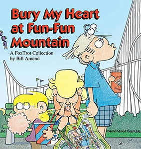 Bury My Heart at Fun-Fun Mountain 