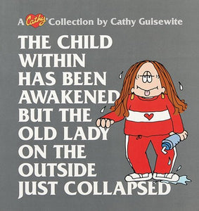 The Child within Has Been Awakened, but the Old Lady on the outside Just Collapse 