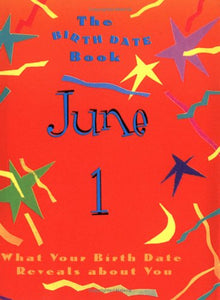 The Birth Date Book June 1 