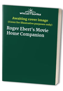 Roger Ebert's Movie Home Companion 